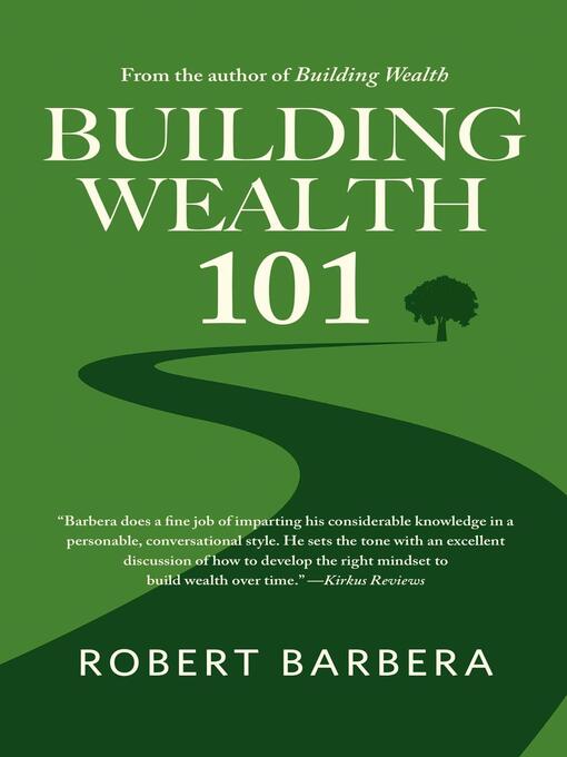 Title details for Building Wealth 101 by Robert Barbera - Available